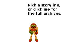 Samus saying 'pick a storyline, or click me for the full archives.